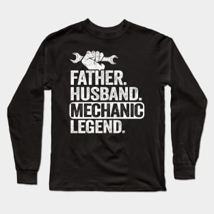 Father Husband Mechanic Legend Funny Mechanic Long Sleeve T-Shirt